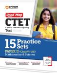 Arihant CTET Central Teacher Eligibility Test Mathematics And Science Paper II Class VI-VIII 15 Practice Sets In English Medium Latest Edition